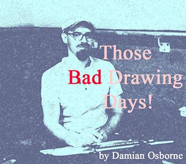 Those Bad Drawing Days